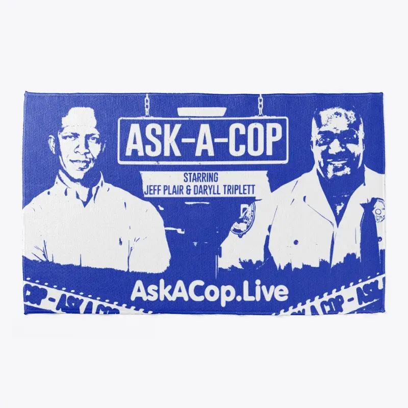  'Ask A Cop' podcast Merch!